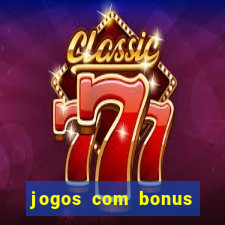 jogos com bonus sem deposito